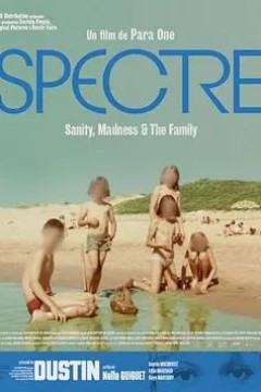 Spectre： Sanity, Madness & the Family