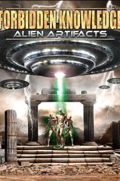Forbidden Knowledge： Alien Artifacts