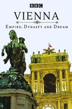 维也纳：帝国、王朝和梦想