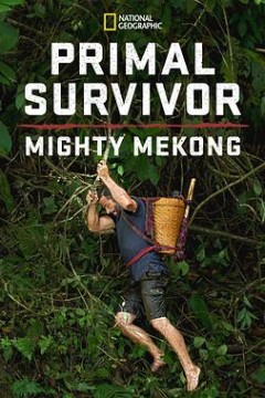 原始求生记：湄公河第一季